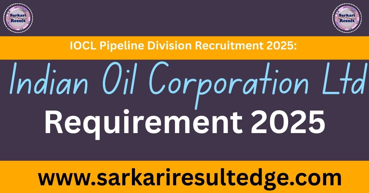 IOCL Pipeline Division Recruitment 2025